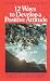 12 Ways to Develop a Positive Attitude (Tyndale treasures)