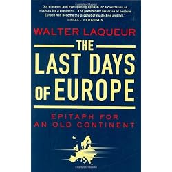 The Last Days of Europe: Epitaph for an Old Continent
