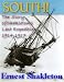 South! The Story of Shakleton's Last Expedition 1914-1917