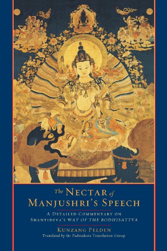 The Nectar of Manjushri's Speech: A Detailed Commentary on Shantideva's <i>Way of the Bodhisattva</i>
