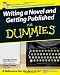 Writing a Novel and Getting Published For Dummies