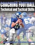 Coaching Football Technical and Tactical Skills (Technical and Tactical Skills Series)