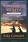 The Northwest Golfer; Oregon Edition: A guide to every golf course where the public is welcome in the state of Oregon.