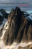 Climbing Stronger, Faster, Healthier: Beyond the Basics