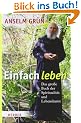 Einfach leben: Das gro�e Buch der Spiritualit�t und Lebenskunst