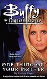 One Thing or Your Mother (Buffy the Vampire Slayer)