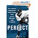 Perfect: Don Larsen's Miraculous World Series Game and the Men Who Made It Happen