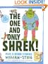 The One and Only Shrek!