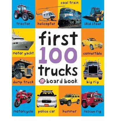 [(First 100 Trucks * * )] [Author: Roger Priddy] [May-2011]