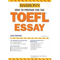 How to Prepare for the TOEFL Essay (Barron's Writing for the TOEFL)