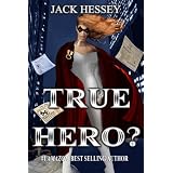 True Hero? ~ Jack Hessey