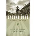Eating Dirt: Deep Forests, Big Timber, and Life with the Tree-Planting Tribe
