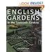 English Gardens in the Twentieth Century: From the Archives of Country Life
