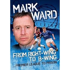 Mark Ward: Right Wing to B-wing...Premier League to Prison