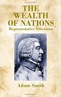 The Wealth of Nations: Representative Selections (Dover Value Editions)