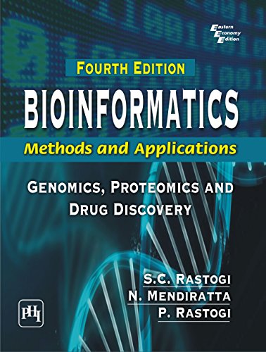 BIOINFORMATICS: METHODS AND APPLICATIONS: (Genomics, Proteomics and Drug Discovery)