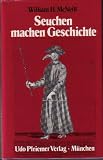 Seuchen machen Geschichte. Geisseln der Voelker
