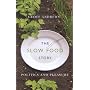 The Slow Food Story: Politics and Pleasure