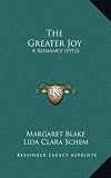 The Greater Joy: A Romance (1912)