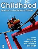 Childhood : services and provision for children