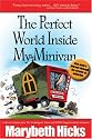 The Perfect World Inside My Minivan -- One mom's journey through the streets of suburbia