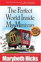 The Perfect World Inside My Minivan -- One mom's journey through the streets of suburbia