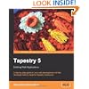 Tapestry 5: Building Web Applications: A step-by-step guide to Java Web development with the developer-friendly Apache Tapestry framework