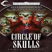Circle of Skulls: Forgotten Realms: Ed Greenwood Presents Waterdeep, Book 6 | James P. Davis