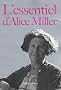 L'essentiel d'Alice Miller