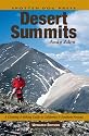 Deserts Summits: A Climbing & Hiking Guide to California & Southern Nevada