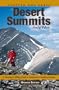 Deserts Summits: A Climbing & Hiking Guide to California & Southern Nevada