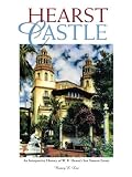 Hearst Castle: An interpretive history of W. R. Hearsts San Simeon estate