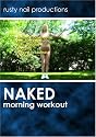 Naked Morning Workout