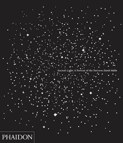 david malin ancient light a portrait of the universe