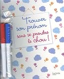 Trouver son pr�nom sans se prendre le chou !