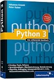 Python 3: Das umfassende Handbuch (Galileo Computing) - Johannes Ernesti, Peter Kaiser