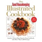 The Good Housekeeping Illustrated Cookbook: America's Bestselling Step-by-Step Cookbook,... by Good Housekeeping