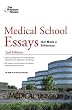 Medical School Essays that Made a Difference, 2nd Edition (Graduate School Admissions Guides)