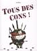 Tous des cons