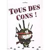 Tous des cons