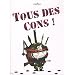 Tous des cons