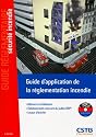 Guide d'application de la r&eacute;glementation incendie - B&acirc;timents d'habitation, &eacute;tablissement recevant du public (ERP), locaux d'activit&eacute;.