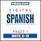 Spanish Phase 1, Unit 06-10: Learn to Speak and Understand Spanish with Pimsleur Language Programs
