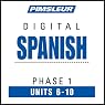 Spanish Phase 1, Unit 06-10: Learn to Speak and Understand Spanish with Pimsleur Language Programs