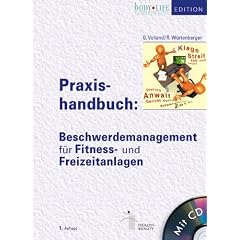 Praxishandbuch: Beschwerdemanagement f�r Fitness- und Freizeitanlagen