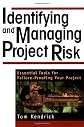 Identifying and Managing Project Risk: Essential Tools for Failure-Proofing Your Project