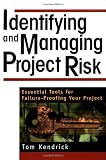 Identifying and Managing Project Risk: Essential Tools for Failure-Proofing Your Project