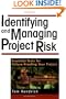 Identifying and Managing Project Risk: Essential Tools for Failure-Proofing Your Project