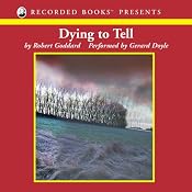 Dying To Tell | [Robert Goddard]