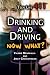Drinking and Driving. Now What? (Teen Life 411)